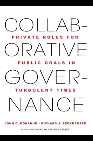 Image du vendeur pour Collaborative Governance : Private Roles for Public Goals in Turbulent Times mis en vente par GreatBookPrices