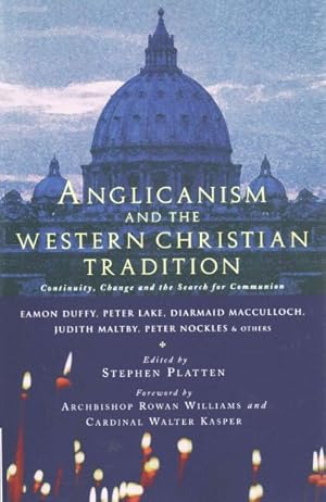 Imagen del vendedor de Anglicanism and the Western Christian Tradition : Continuity, Change and the Search for Communion a la venta por GreatBookPrices