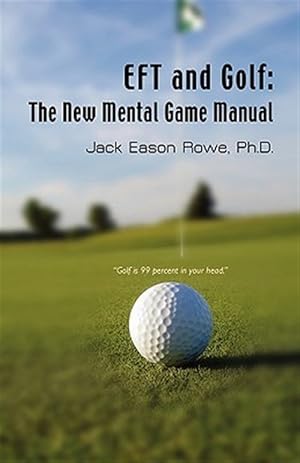 Seller image for Eft and Golf : The New Mental Game Manual for sale by GreatBookPrices
