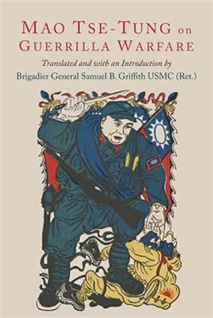 Seller image for On Guerilla Warfare: Mao Tse-Tung On Guerilla Warfare for sale by GreatBookPrices
