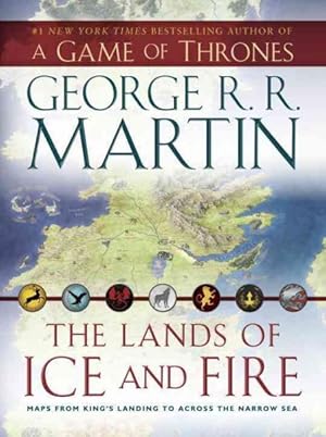 Immagine del venditore per Lands of Ice and Fire : Maps from King's Landing to Across the Narrow Sea venduto da GreatBookPrices