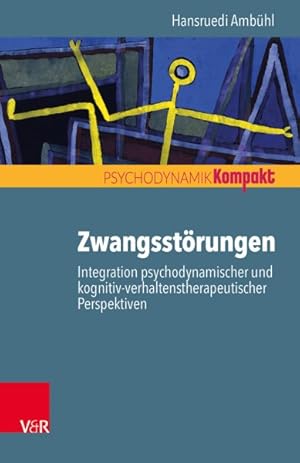 Seller image for Zwangsstorungen : Integration Psychodynamischer Und Kognitiv-verhaltenstherapeutischer Perspektiven -Language: german for sale by GreatBookPrices