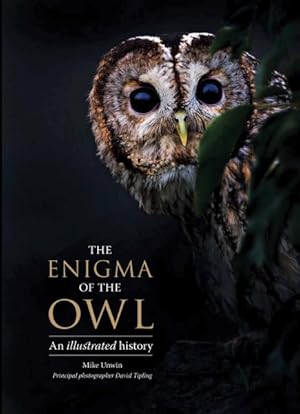 Imagen del vendedor de Enigma of the Owl : An Illustrated Natural History a la venta por GreatBookPrices