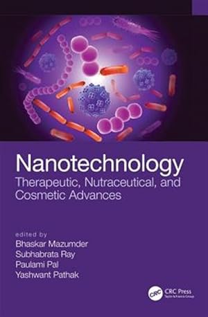 Immagine del venditore per Nanotechnology : Therapeutic, Nutraceutical, and Cosmetic Advances venduto da GreatBookPrices