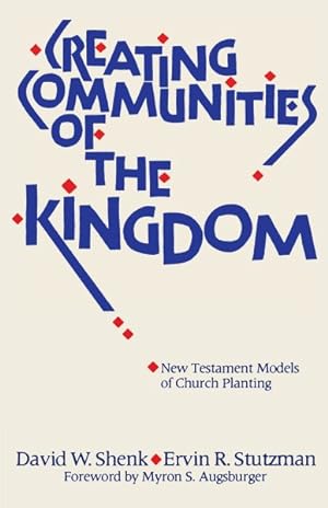 Image du vendeur pour Creating Communities of the Kingdom : New Testament Models of Church Planting mis en vente par GreatBookPrices