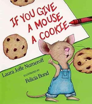 Immagine del venditore per If You Give a Mouse a Cookie venduto da GreatBookPrices