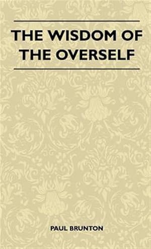 Imagen del vendedor de The Wisdom Of The Overself a la venta por GreatBookPrices