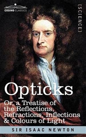 Seller image for Opticks: Or A Treatise Of The Reflection for sale by GreatBookPrices