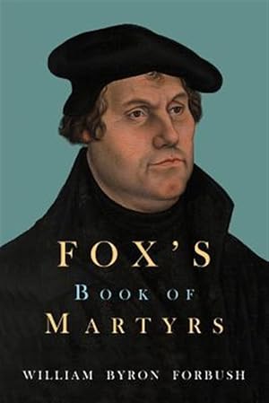 Imagen del vendedor de Fox's Book of Martyrs a la venta por GreatBookPrices