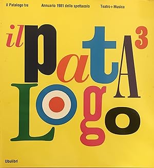 IL PATALOGO TRE. ANNUARIO 1981 DELLO SPETTACOLO. TEATRO+MUSICA.