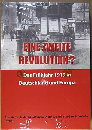 Immagine del venditore per Eine zweite Revolution? - Das Frhjahr 1919 in Deutschland und Europa. venduto da Rotes Antiquariat