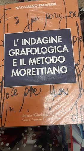 Immagine del venditore per L'INDAGINE GRAFOLOGICA E IL METODO MORETTIANO venduto da Libreria D'Agostino