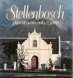 Bild des Verkufers fr Stellenbosch. Place of Gables, Oaks and Wine. zum Verkauf von Eaglestones