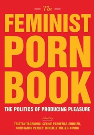 Seller image for Feminist Porn Book : The Politics of Producing Pleasure for sale by GreatBookPrices