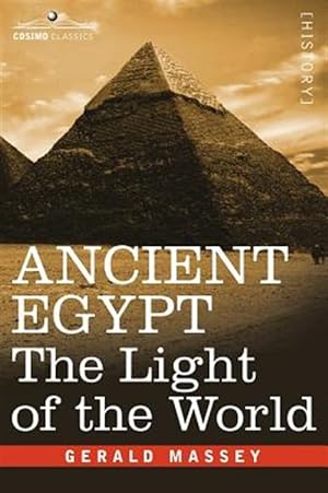 Seller image for Ancient Egypt : The Light of the World for sale by GreatBookPrices