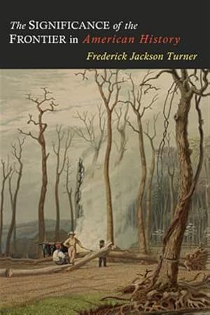 Image du vendeur pour The Significance of the Frontier in American History mis en vente par GreatBookPrices