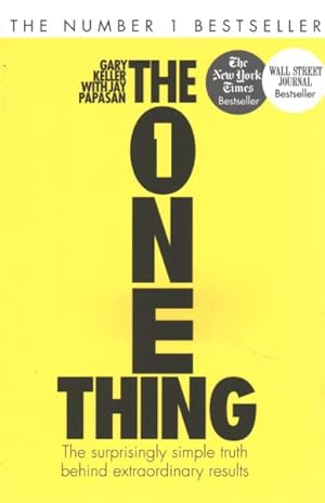 Imagen del vendedor de One Thing : The Surprisingly Simple Truth Behind Extraordinary Results: Achieve Your Goals With One of the World's Bestselling Success Books a la venta por GreatBookPrices