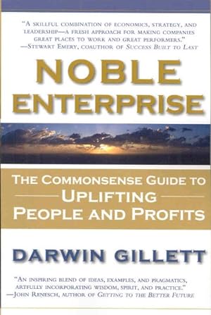 Imagen del vendedor de Noble Enterprise : The Commonsense Guide to Uplifting People and Profits a la venta por GreatBookPrices