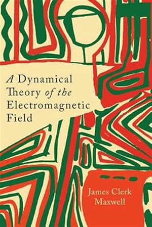 Immagine del venditore per A Dynamical Theory of the Electromagnetic Field venduto da GreatBookPrices