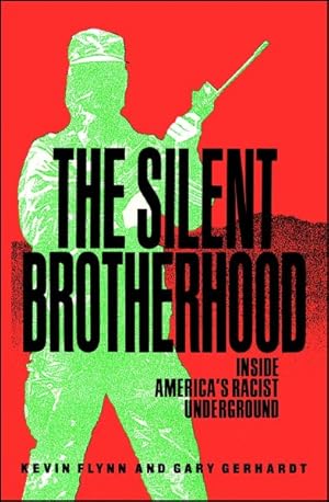 Immagine del venditore per Silent Brotherhood : Inside America's Racist Underground venduto da GreatBookPrices