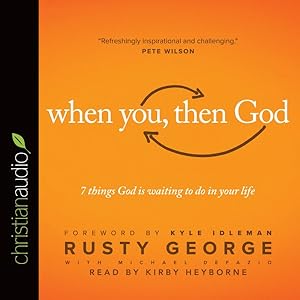 Seller image for When You, Then God : 7 Things God Is Waiting to Do in Your Life for sale by GreatBookPrices