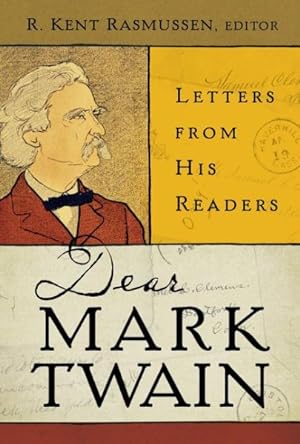 Imagen del vendedor de Dear Mark Twain : Letters from His Readers a la venta por GreatBookPrices