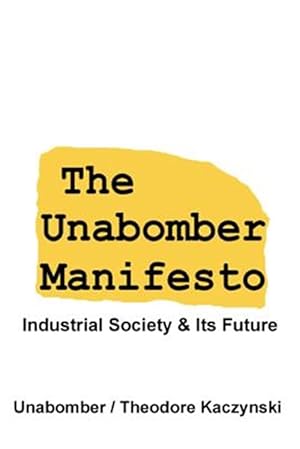 Image du vendeur pour Unabomber Manifesto : Industrial Society And Its Future mis en vente par GreatBookPrices