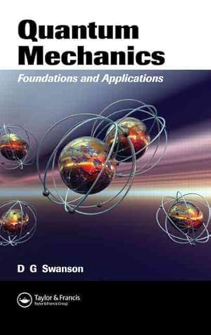 Imagen del vendedor de Quantum Mechanics : Foundations And Applications a la venta por GreatBookPrices