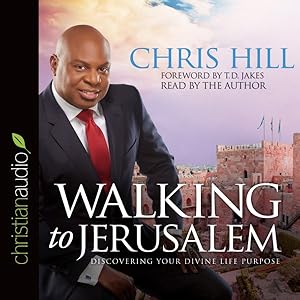 Imagen del vendedor de Walking to Jerusalem : Discovering Your Divine Life Purpose a la venta por GreatBookPrices