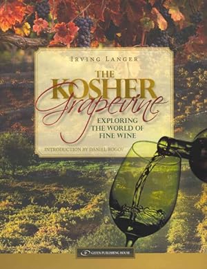 Imagen del vendedor de Kosher Grapevine : Exploring the World of Fine Wine a la venta por GreatBookPrices