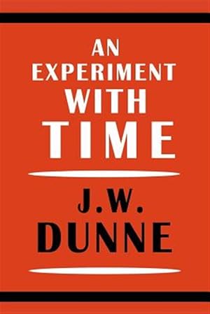 Image du vendeur pour An Experiment with Time mis en vente par GreatBookPrices