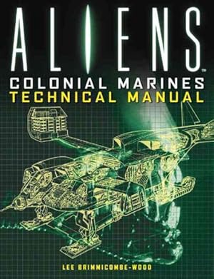 Bild des Verkufers fr Aliens : Colonial Marines Technical Manual zum Verkauf von GreatBookPrices