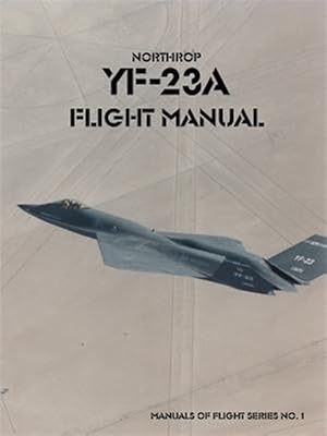 Imagen del vendedor de Northrop Yf-23a Flight Manual a la venta por GreatBookPrices