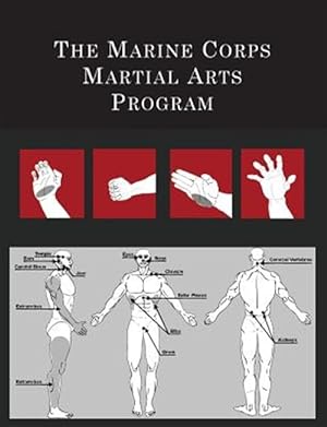 Bild des Verkufers fr The Marine Corps Martial Arts Program: The Complete Combat System zum Verkauf von GreatBookPrices