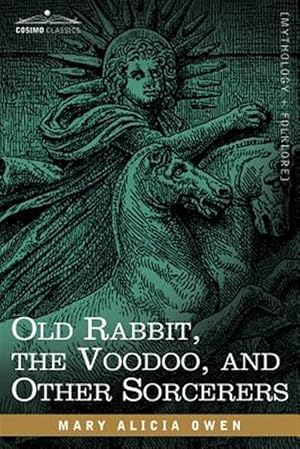 Seller image for Old Rabbit, the Voodoo, and Other Sorcerers for sale by GreatBookPrices