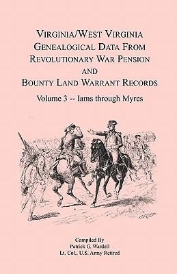 Seller image for Virginia West Virginia Genealogical Data from Revolutionary War Pension and County Land Warrant Records : Iams Through Myres for sale by GreatBookPrices
