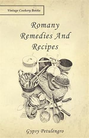 Image du vendeur pour Romany Remedies and Recipes mis en vente par GreatBookPrices