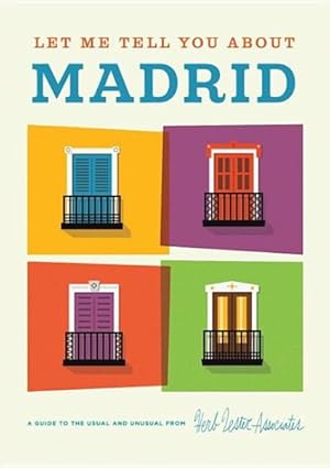 Seller image for Let Me Tell You About Madrid : A Guide to the Usual and Unusual for sale by GreatBookPrices