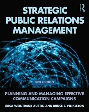 Bild des Verkufers fr Strategic Public Relations Management : Planning and Managing Effective Communication Programs zum Verkauf von GreatBookPrices