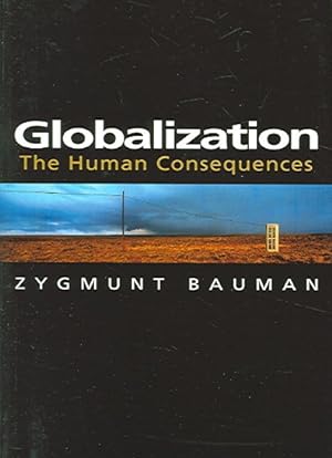 Immagine del venditore per Globalization : The Human Consequences venduto da GreatBookPrices