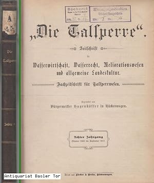 DIE TALSPERRE. Zeitschrift für Wasserwirtschaft, Wasserrecht, Meliorationswesen und allgemeine La...