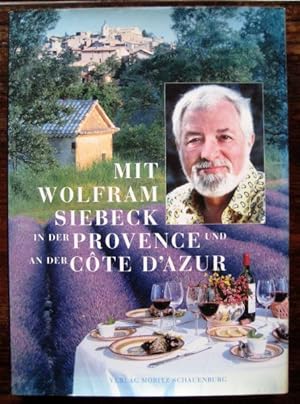 Mit Wolfram Siebeck in der Provence und an der Côte d`Azur.