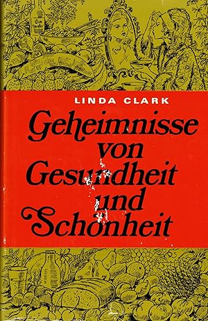 Bild des Verkufers fr Geheimnisse von Gesundheit und Schnheit. Wie Sie ein neuer Mensch werden zum Verkauf von Paderbuch e.Kfm. Inh. Ralf R. Eichmann