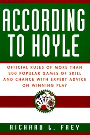 Seller image for According to Hoyle : Official Rules of More Than 200 Popular Games of Skill and Chance With Expert Advice on Winning Play for sale by GreatBookPrices