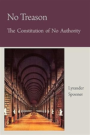Bild des Verk�ufers f�r No Treason The Constitution of No Authority zum Verkauf von GreatBookPrices