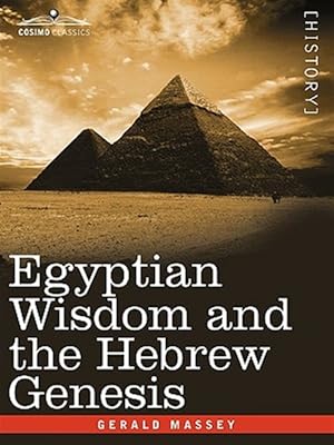 Image du vendeur pour Egyptian Wisdom and the Hebrew Genesis mis en vente par GreatBookPrices