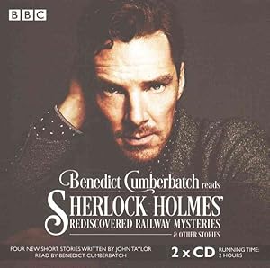 Bild des Verkufers fr Benedict Cumberbatch Reads Sherlock Holmes' Rediscovered Railway Mysteries : And Other Stories zum Verkauf von GreatBookPrices