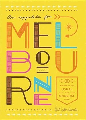 Seller image for Appetite for Melbourne : A Guide to the Usual & Unusual for sale by GreatBookPrices