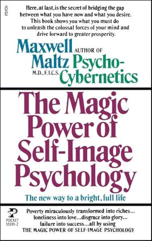 Image du vendeur pour Magic Power of Self-Image Pyschology : The New Way to a Bright, Full Life mis en vente par GreatBookPrices