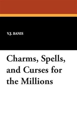 Seller image for Charms, Spells, and Curses for the Millions for sale by GreatBookPrices